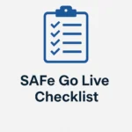 SAFe Go Live Checklist